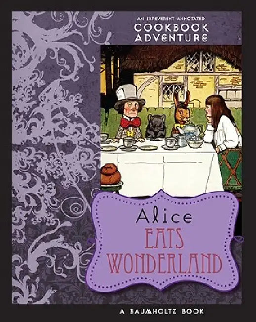 Alice Eats Wonderland by Alison Tannenbaum