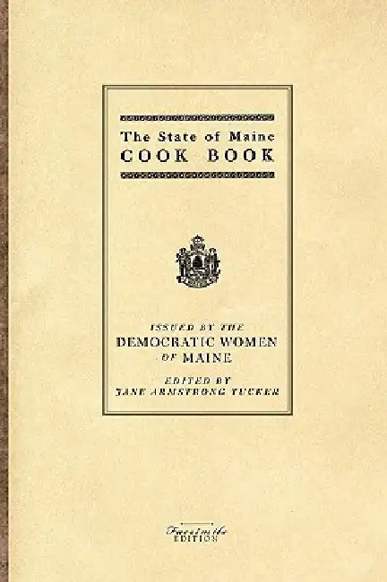 State of Maine Cook Book by Jane Armstrong Tucker