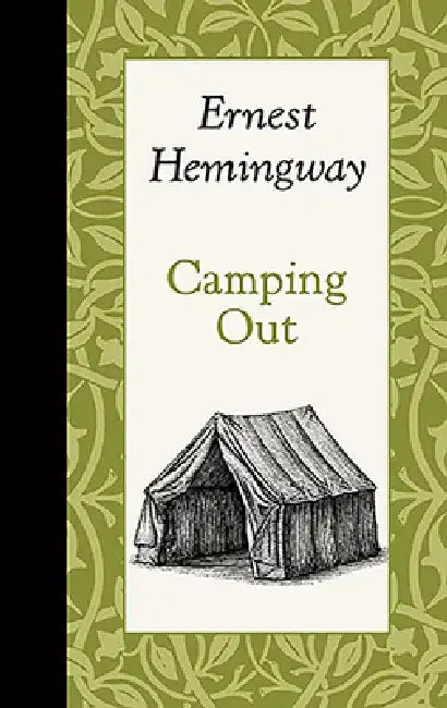 Camping Out by Ernest Hemingway