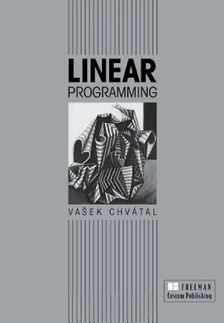 Linear Programming by Vasek Chvatal