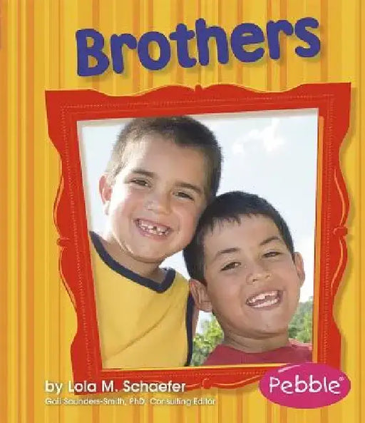 Brothers: Revised Edition by Lola M. Schaefer