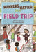 Manners Matter on a Field Trip by Lori Mortensen, Lisa Hunt