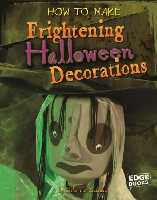 How to Make Frightening Halloween Decorations by Catherine Ipcizade