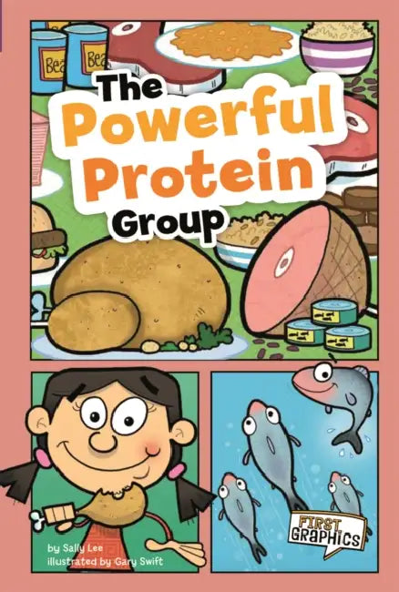 The Powerful Protein Group by Sally Lee, Gary Swift