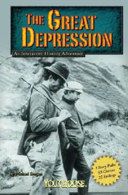 The Great Depression: An Interactive History Adventure by Michael Burgan