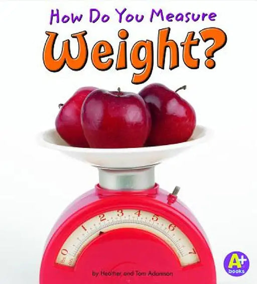 How Do You Measure Weight? by Thomas K. Adamson