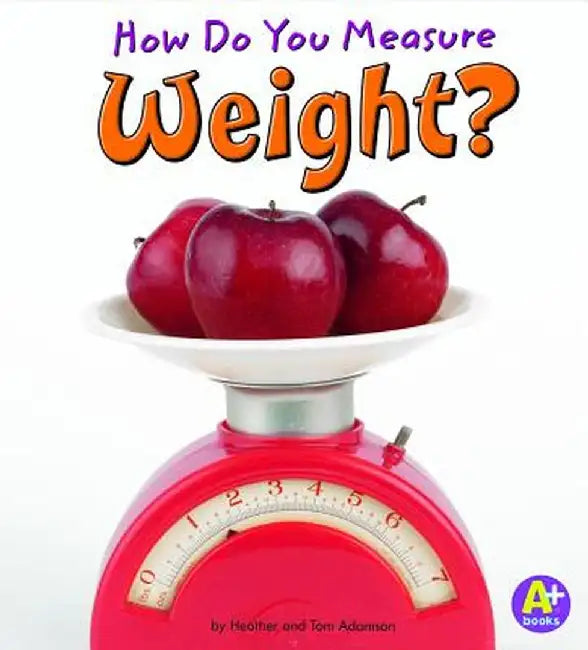 How Do You Measure Weight? by Thomas K. Adamson