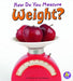 How Do You Measure Weight? by Thomas K. Adamson