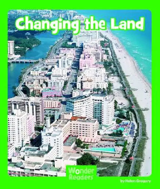 Changing the Land by Helen Gregory