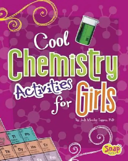 Cool Chemistry Activities for Girls by Sally Chapman, Jodi Wheeler-Toppen Phd