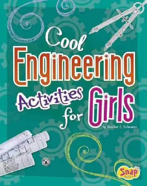Cool Engineering Activities for Girls by Lana Flakes