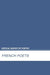 Critical Survey of Poetry: French Poets: 0 by Salem Press