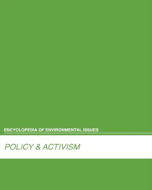 Encyclopedia of Environmental Issues: Policy and Activism: 0 by Salem Press