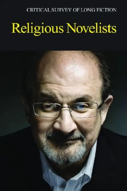 Critical Survey of Long Fiction: Religious Novelists: 0 by Salem Press