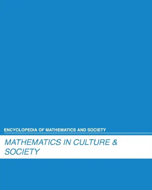 Encyclopedia of Mathematics and Society: Math in Culture and Society: 0 by Salem Press