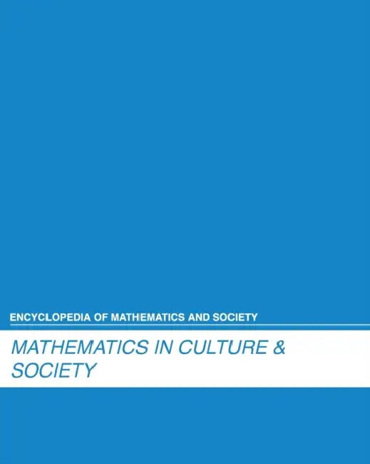 Encyclopedia of Mathematics and Society: Math in Culture and Society: 0 by Salem Press
