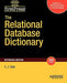 The Relational Database Dictionary, Extended Edition by Christopher Date