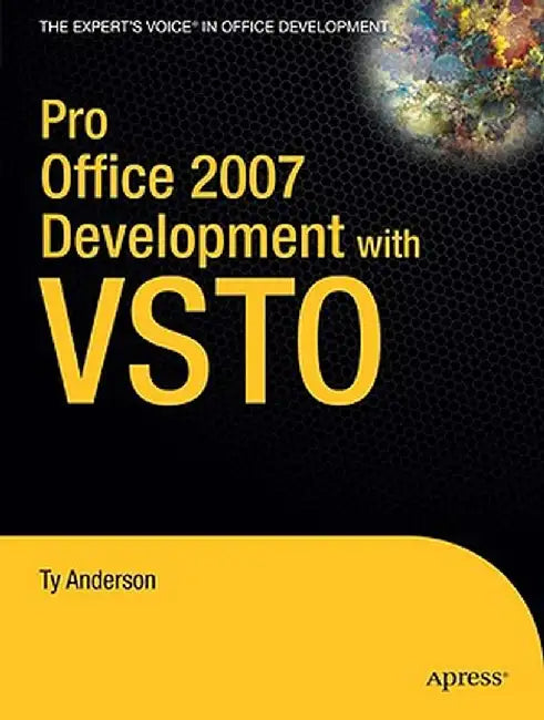 Pro Office 2007 Development with VSTO by Ty Anderson