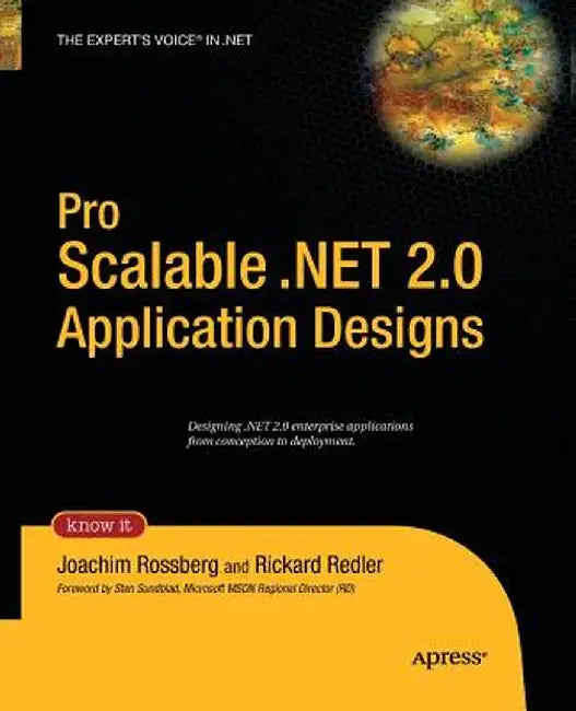 Pro Scalable .Net 2.0 Application Designs by Joachim Rossberg