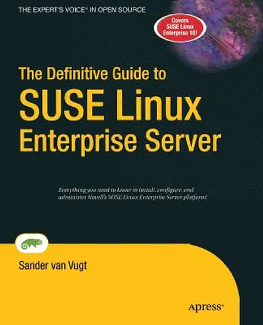 The Definitive Guide to SUSE Linux Enterprise Server by Sander Van Vugt