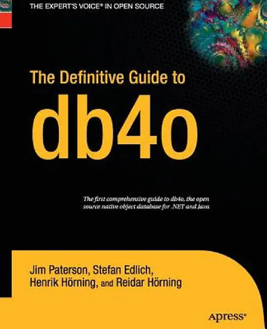 The Definitive Guide to Db4o by Jim Paterson