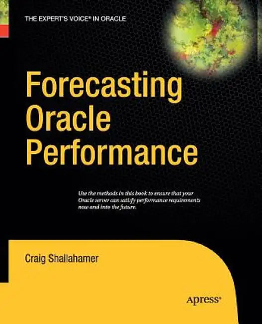 Forecasting Oracle Performance by Craig Shallahamer