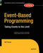 Event-Based Programming: Taking Events to the Limit by Ted Faison