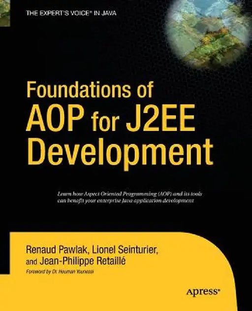 Foundations of Aop for J2ee Development by Lionel Seinturier