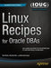Linux Recipes for Oracle DBAs by Darl Kuhn
