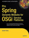 Pro Spring Dynamic Modules for Osgi Service Platforms: From Novice to Professional by Daniel Rubio