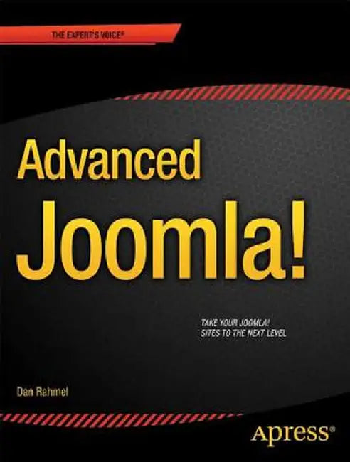 Advanced Joomla! by Dan Rahmel