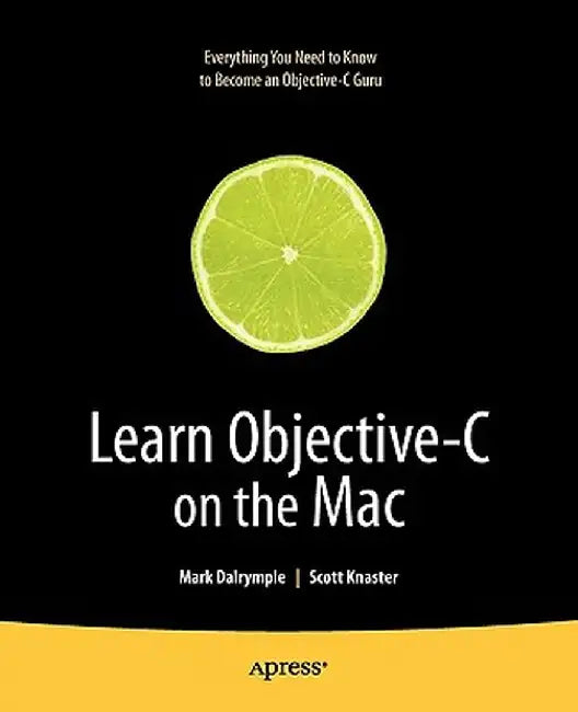 Learn Objective-C on the Mac by Scott Knaster