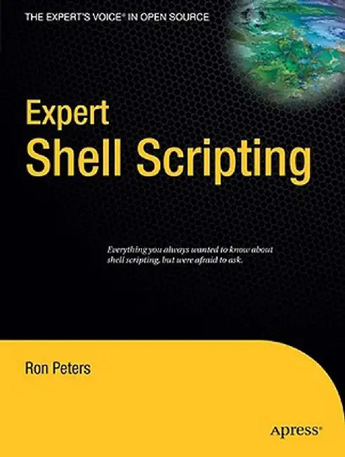Expert Shell Scripting by Ron Peters