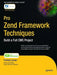 Pro Zend Framework Techniques: Build a Full CMS Project by Forrest Lyman