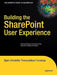 Building the SharePoint User Experience by Bjorn Furuknap