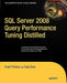 SQL Server 2008 Query Performance Tuning Distilled by Sajal Dam