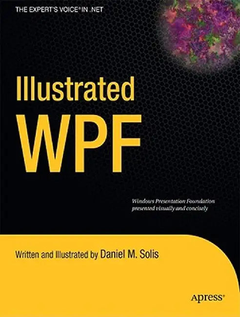 Illustrated WPF by Daniel Solis