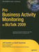 Pro Business Activity Monitoring in BizTalk 2009 by Jeff Sanders