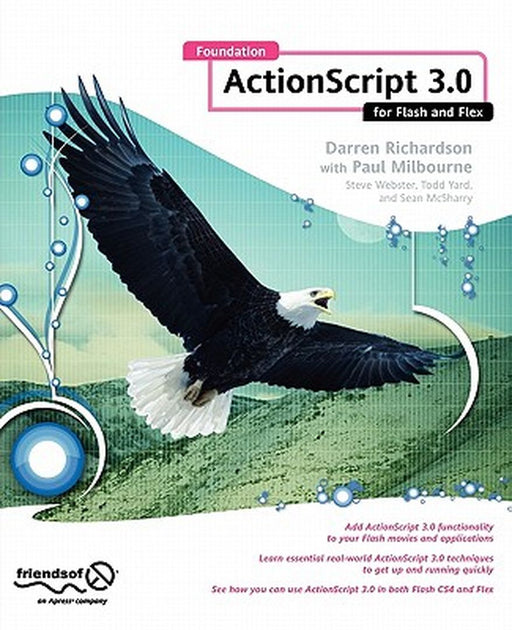 Foundation ActionScript 3.0 for Flash and Flex by Darren Richardson