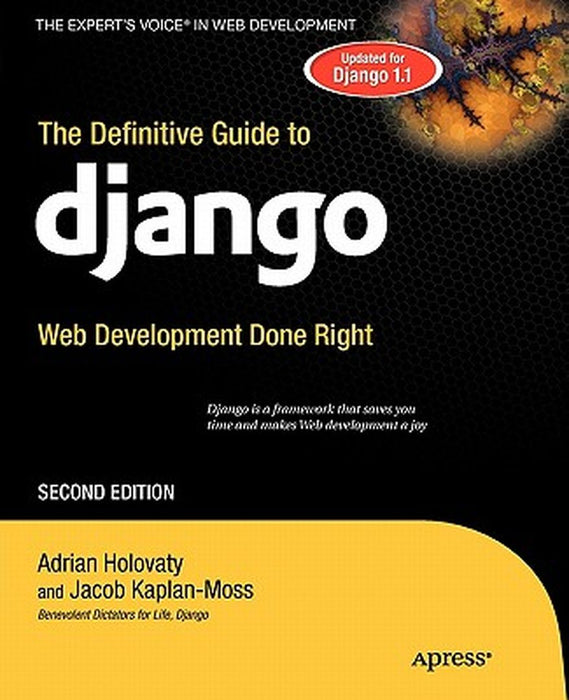 The Definitive Guide to Django: Web Development Done Right by Adrian Holovaty