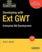 Developing with Ext Gwt: Enterprise RIA Development by Grant Slender