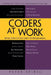Coders at Work: Reflections on the Craft of Programming by Peter Seibel