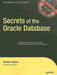 Secrets of the Oracle Database by Norbert Debes