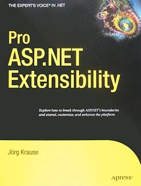 Pro ASP.NET Extensibility by Joerg Krause