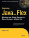 Beginning Java and Flex: Migrating Java, Spring, Hibernate and Maven Developers to Adobe Flex by Filippo Di Pisa