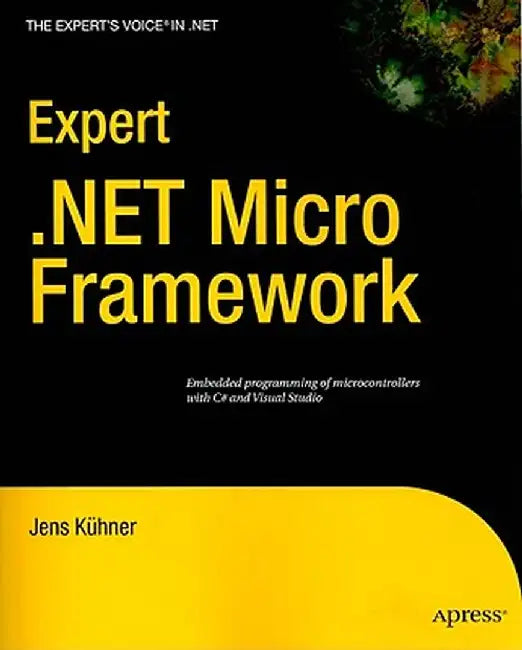 Expert .Net Micro Framework by Jens Khner