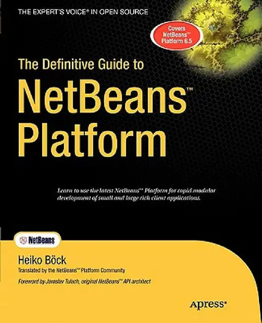The Definitive Guide to Netbeans Platform by Heiko Bock