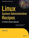 Linux System Administration Recipes: A Problem-Solution Approach by Juliet Kemp