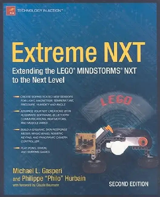 Extreme NXT: Extending the LEGO MINDSTORMS NXT to the Next Level by Michael Gasperi