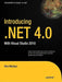 Introducing .Net 4.0: With Visual Studio 2010 by Alex Mackey